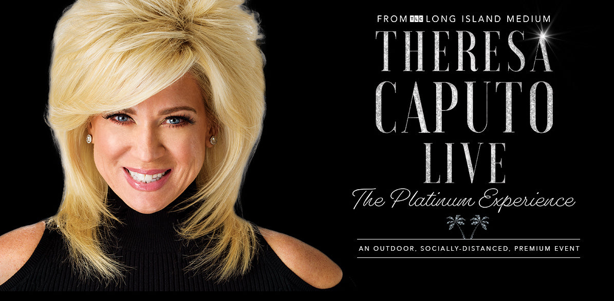 Theresa Caputo Live: The Platinum Experience - New Events Added!