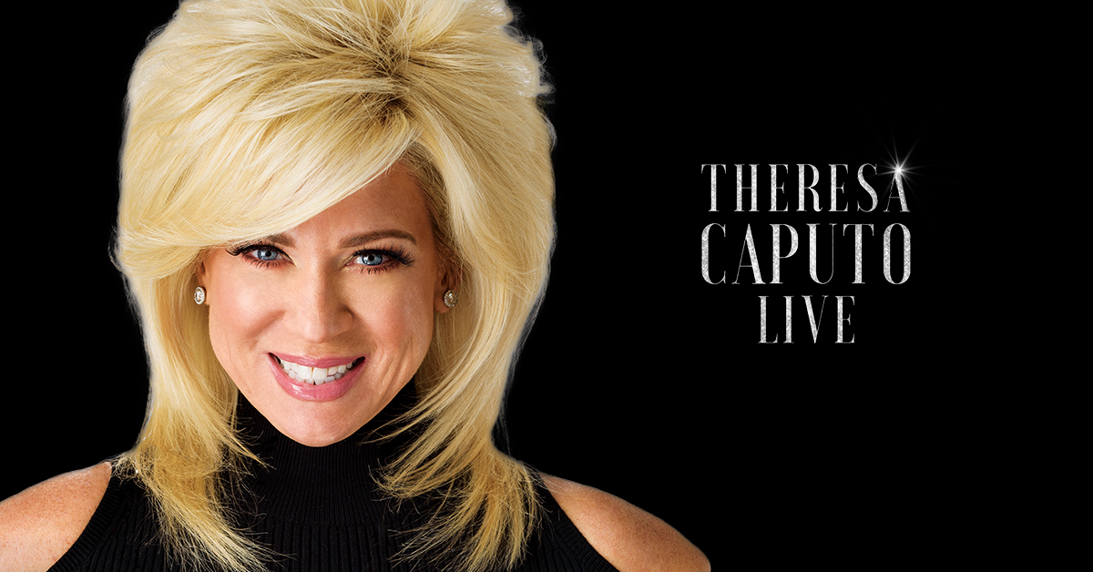 Theresa Caputo Live: ROCHESTER,MN AND TEMECULA, CA